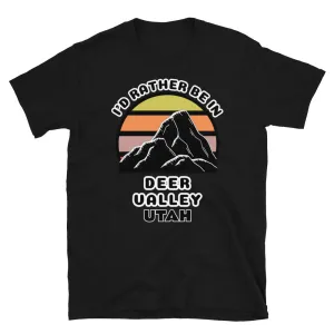 I'd Rather Be in Deer Valley Utah T-Shirt | Vintage Sunset Mountain