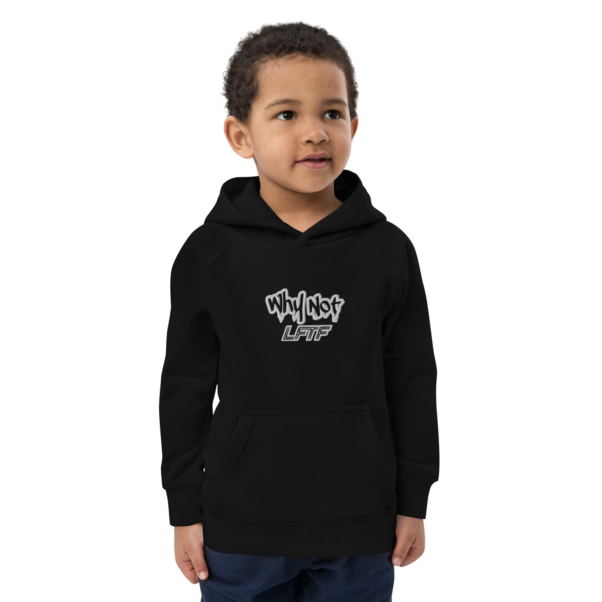 LFTF "Why Not" Kids eco hoodie