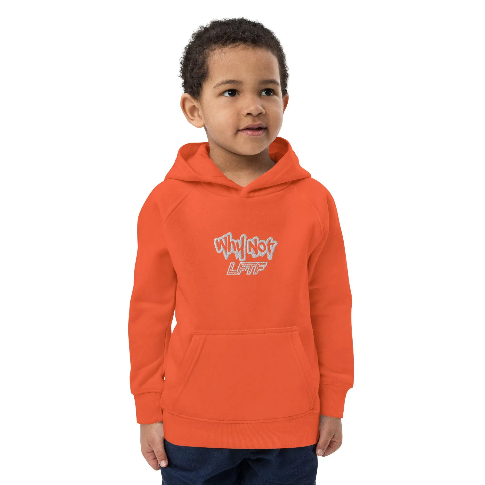 LFTF "Why Not" Kids eco hoodie