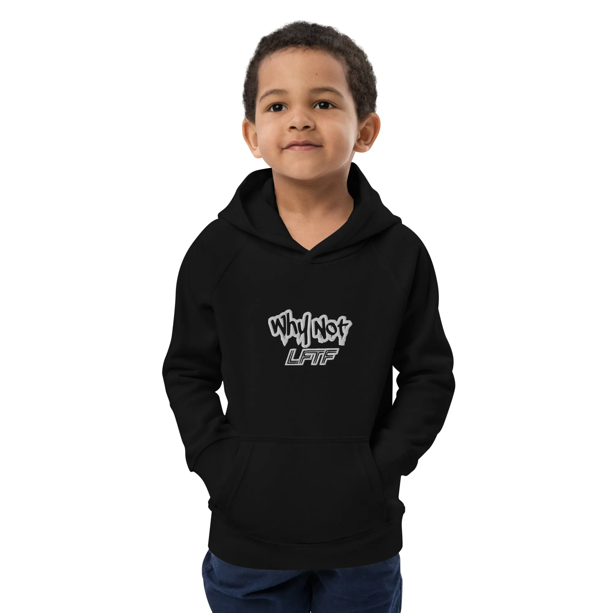 LFTF "Why Not" Kids eco hoodie