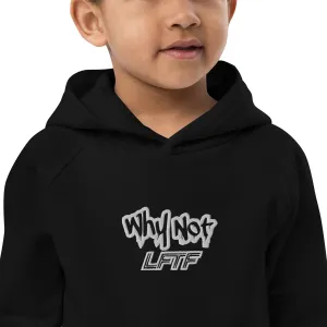 LFTF "Why Not" Kids eco hoodie