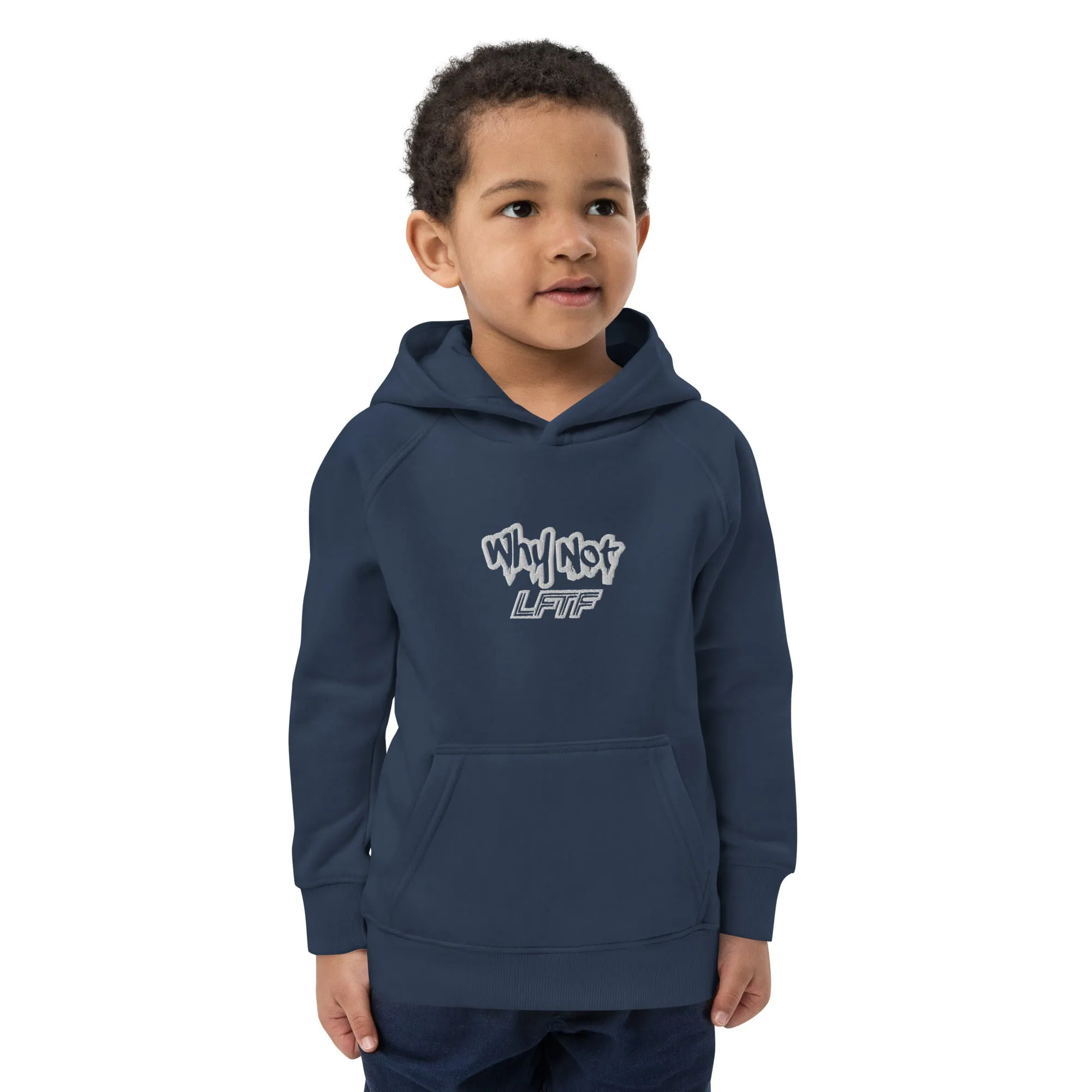 LFTF "Why Not" Kids eco hoodie