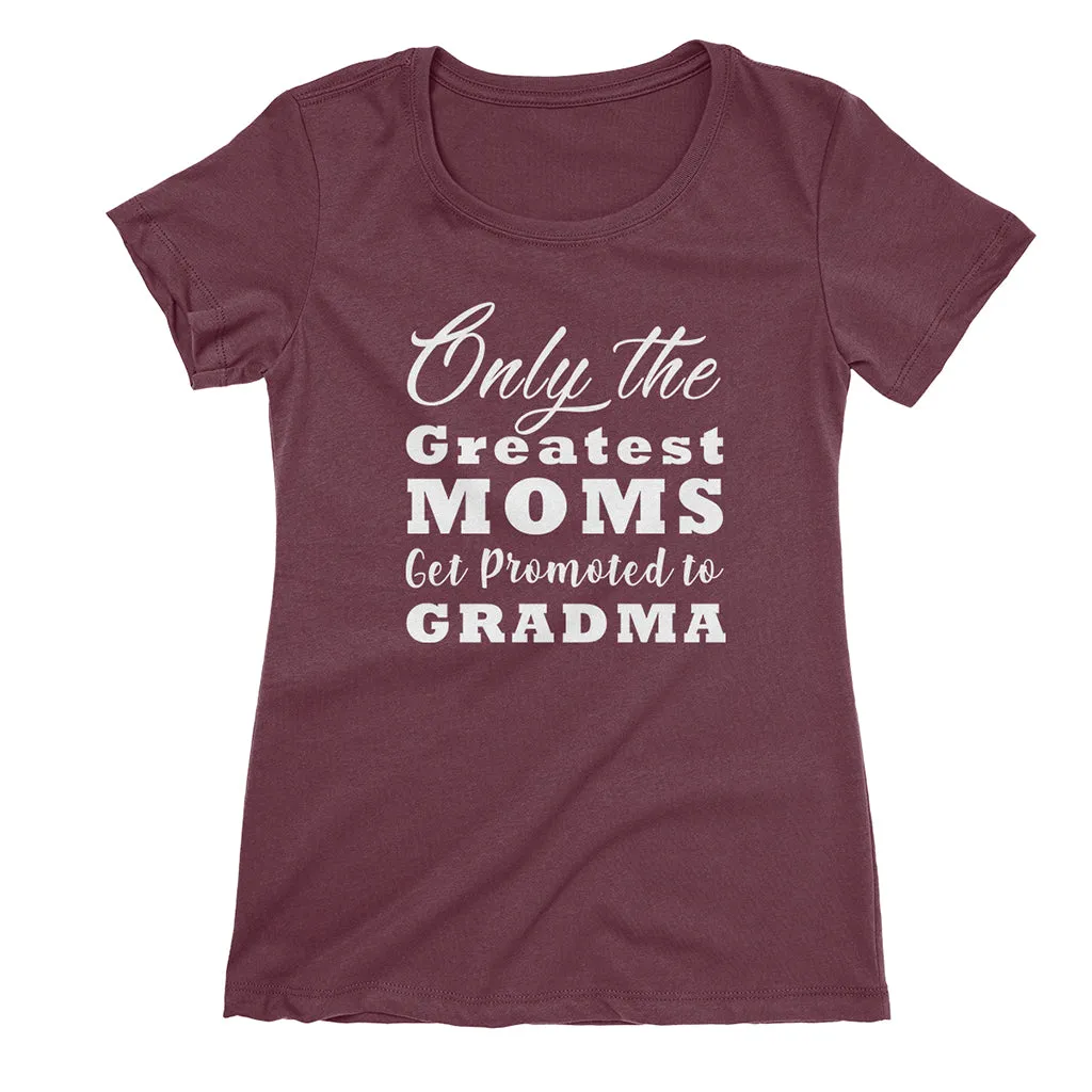 Only The Greatest Moms Get Promoted to Grandma- short sleeve Graphic T-Shirt for Grandma