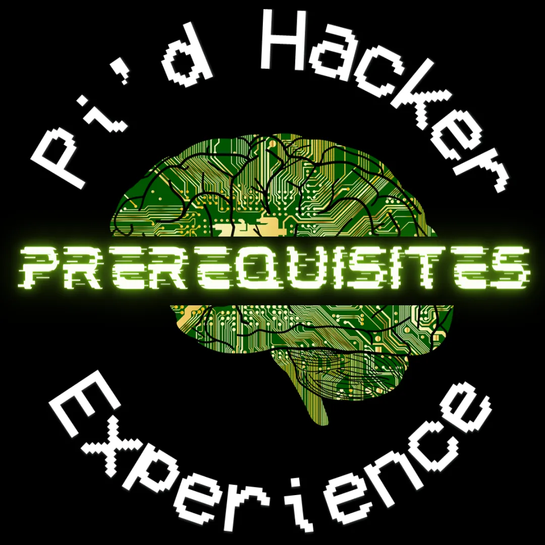 Pi'd Hacker Experience Prerequisites | Free Cybersecurity Career Workshop