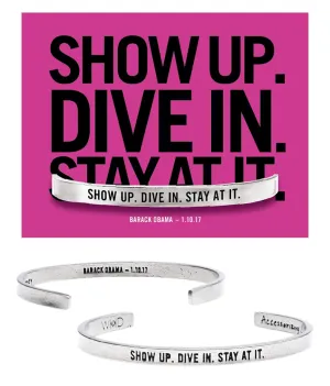 Show Up. Dive In. Stay At It. Quotable Cuff Bracelet - Barack Obama