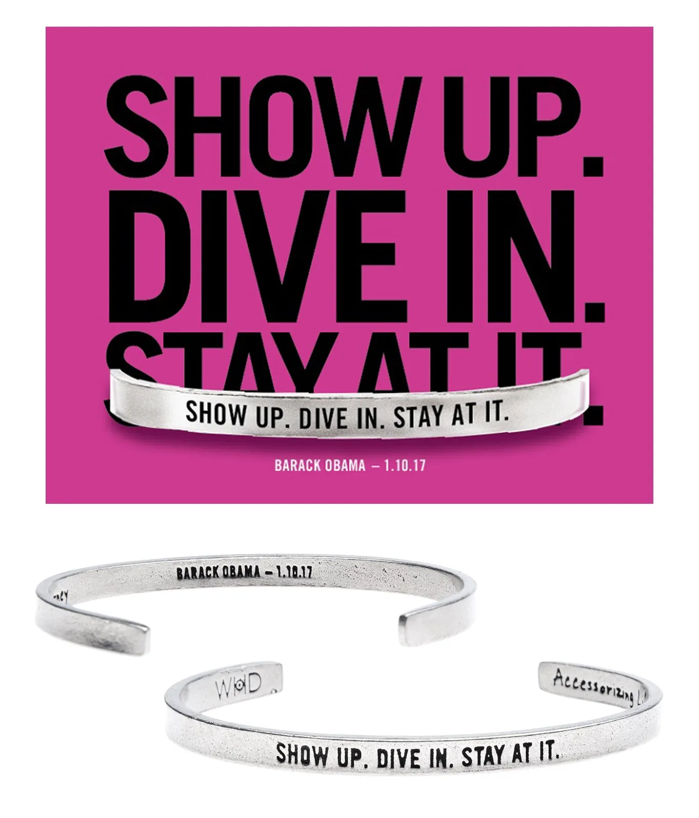 Show Up. Dive In. Stay At It. Quotable Cuff Bracelet - Barack Obama