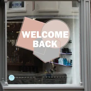 Welcome Back Geometric Shapes Coronavirus Retail Graphic Window Vinyl