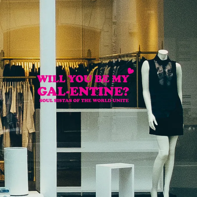 Will you be my Galentine Retail Window Vinyl