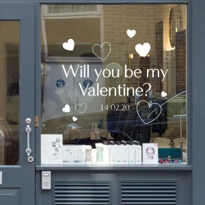 Will you be my Valentine Retail Window Vinyl